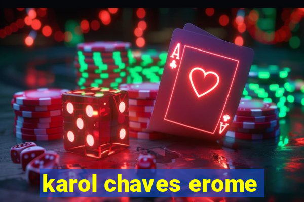 karol chaves erome